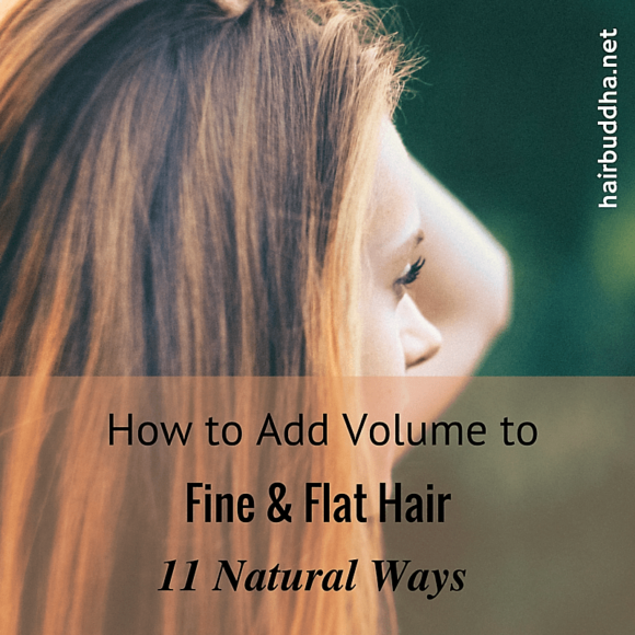 How to Add Volume and Thickness to Fine Hair: 11 Natural Tips