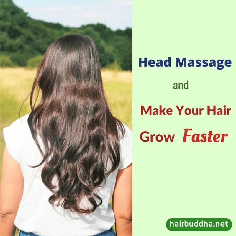 Head Massage and Grow Your Hair Faster (Update 2) - hair buddha