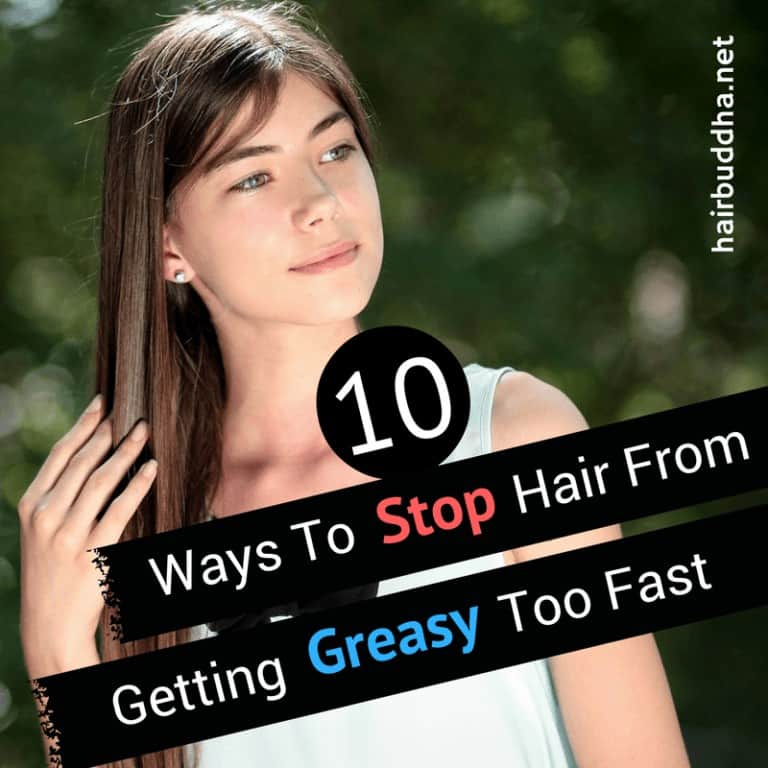 ways to stop hair from getting greasy fast