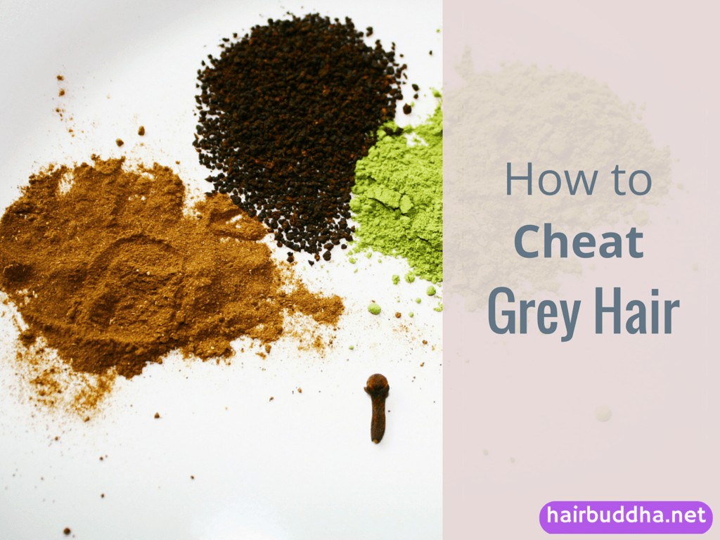 How to Cheat Grey Hair: Darken Your Hair Without Hair Dye - hair buddha